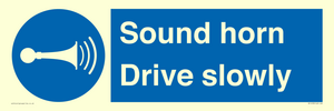 Sound horn Drive slowly